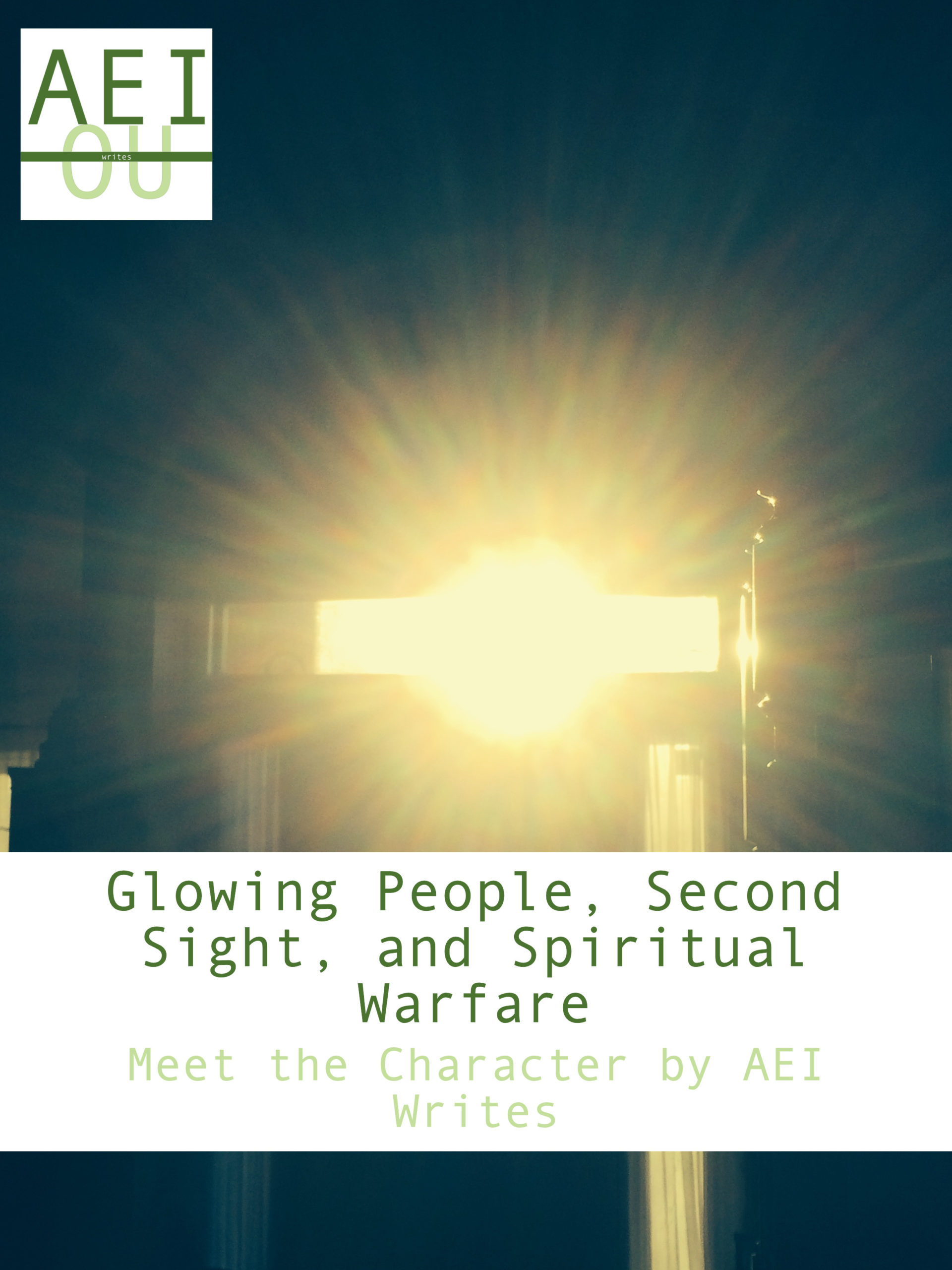 Glowing People, Second Sight, and Spiritual Warfare